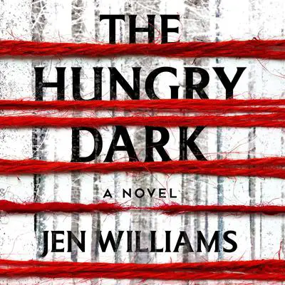 The Hungry Dark Audibook, by Jen Williams