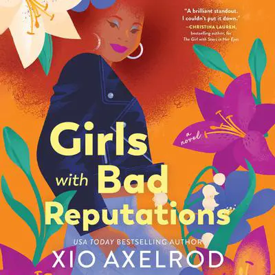 Girls with Bad Reputations Audibook, by Xio Axelrod