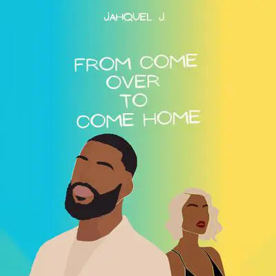 From Come Over to Come Home Audibook, by Jahquel J.