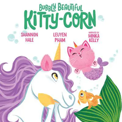 Bubbly Beautiful Kitty-Corn Audibook, by Shannon Hale