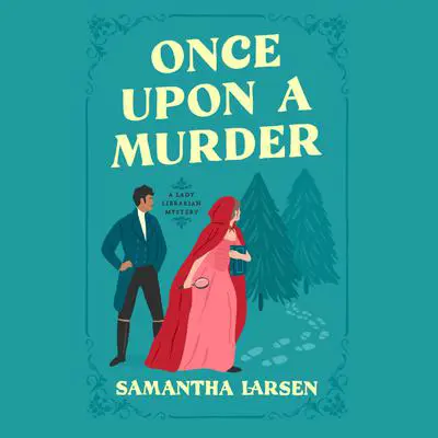 Once Upon a Murder Audibook, by Samantha Larsen