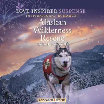 Alaskan Wilderness Rescue Audibook, by Sarah Varland