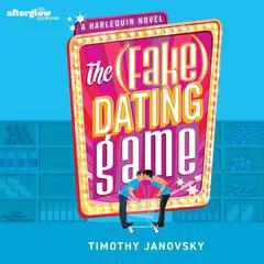 The (Fake) Dating Game Audibook, by Timothy Janovsky