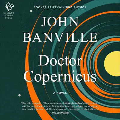 Doctor Copernicus: A Novel Audibook, by John Banville