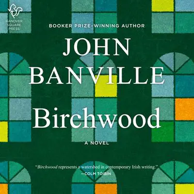 Birchwood: A Novel Audibook, by John Banville