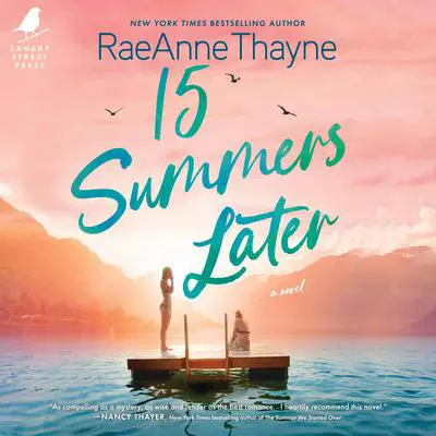 15 Summers Later Audibook, by RaeAnne Thayne