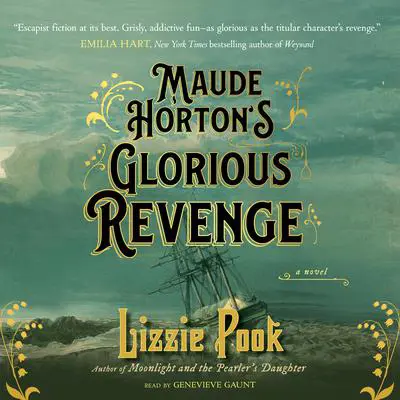 Maude Horton's Glorious Revenge Audibook, by Lizzie Pook