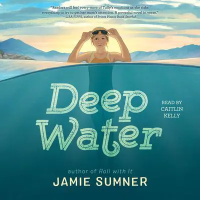 Deep Water Audibook, by Jamie Sumner