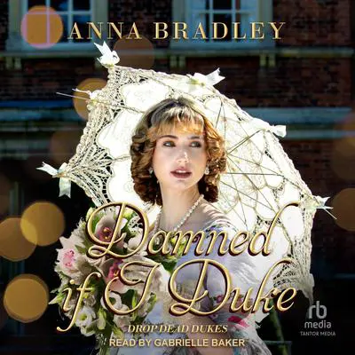 Damned If I Duke Audibook, by Anna Bradley