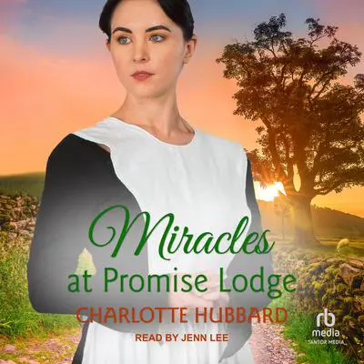 Miracles at Promise Lodge Audibook, by Charlotte Hubbard