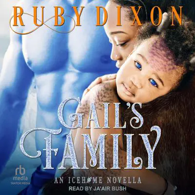 Gail's Family Audibook, by Ruby Dixon
