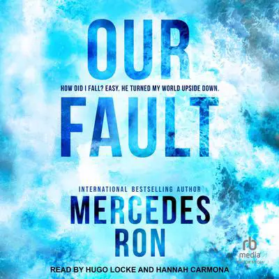 Our Fault Audibook, by Mercedes Ron