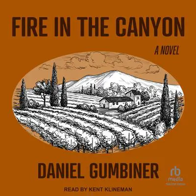 Fire in the Canyon: A Novel Audibook, by Daniel Gumbiner