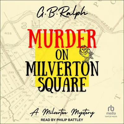 Murder on Milverton Square Audibook, by G. B. Ralph