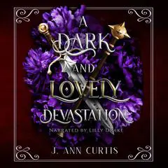 A Dark and Lovely Devastation Audibook, by J. Ann Curtis