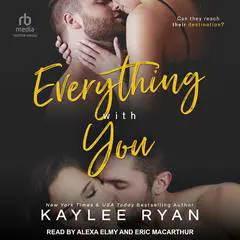 Everything with You Audibook, by Kaylee Ryan