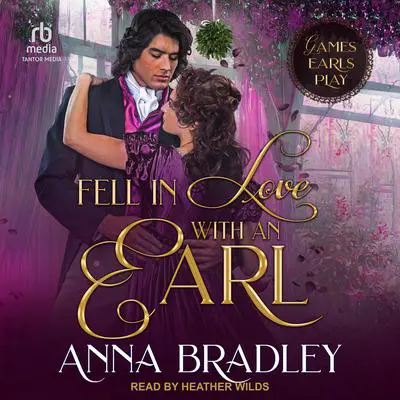 Fell In Love With An Earl Audibook, by Anna Bradley