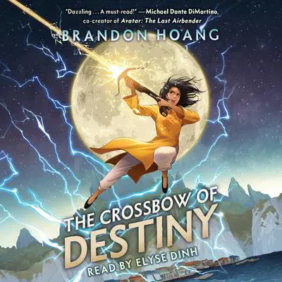 The Crossbow of Destiny Audibook, by Brandon Hoàng