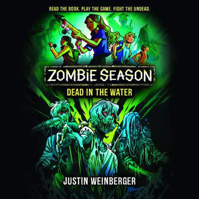 Zombie Season 2: Dead in the Water Audibook, by Justin Weinberger