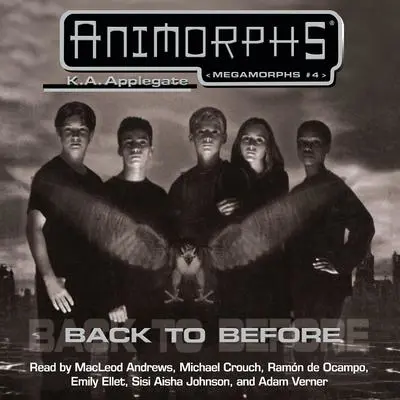 Animorphs #4: Back to Before Audibook, by K. A. Applegate