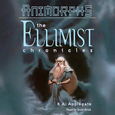 Animorphs Ellimist Chronicles Audibook, by K. A. Applegate