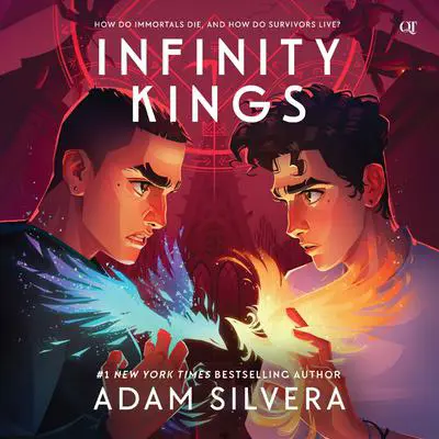 Infinity Kings Audibook, by Adam Silvera