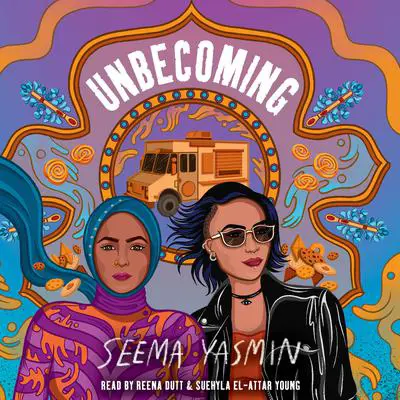Unbecoming Audibook, by Seema Yasmin