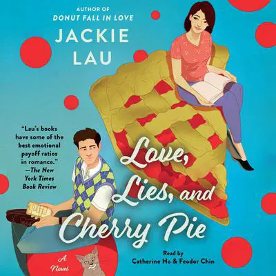 Love, Lies, and Cherry Pie: A Novel Audibook, by Jackie Lau