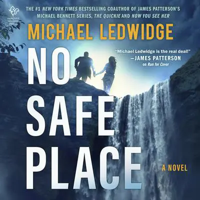 No Safe Place: A Thriller Audibook, by Michael Ledwidge