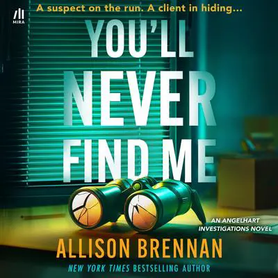 You'll Never Find Me Audibook, by Allison Brennan