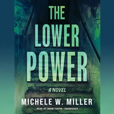 The Lower Power Audibook, by Michele W. Miller
