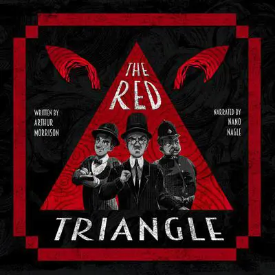 The Red Triangle Audibook, by Arthur Morrison