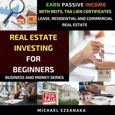 Real Estate Investing For Beginners Audibook, by Michael Ezeanaka