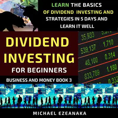 Dividend Investing For Beginners Audibook, by Michael Ezeanaka