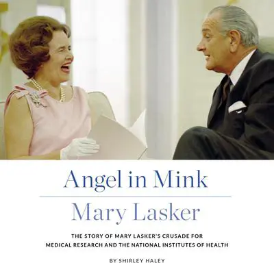 Angel in Mink: Mary Lasker Audibook, by Shirley Haley