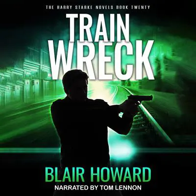 Train Wreck Audibook, by Blair Howard