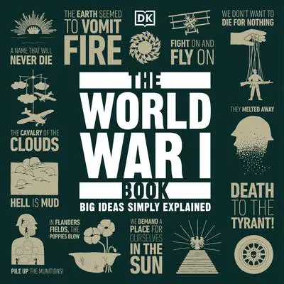 The World War I Book: Big Ideas Simply Explained Audibook, by DK  Books
