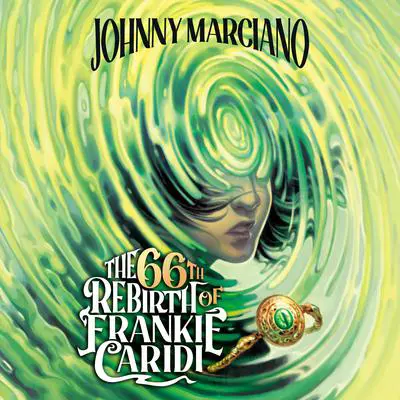 The 66th Rebirth of Frankie Caridi #1 Audibook, by Johnny Marciano