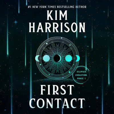 First Contact: Eclipsed Evolution: Phase 1 Audibook, by Kim Harrison