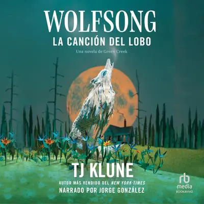 La canción del lobo Audibook, by TJ Klune