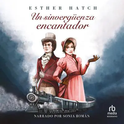Un sinvergüenza encantador Audibook, by Esther Hatcher