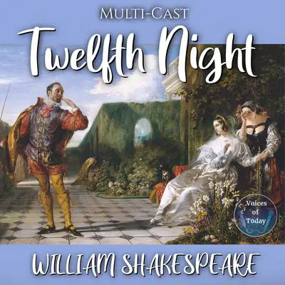Twelfth Night Audibook, by William Shakespeare