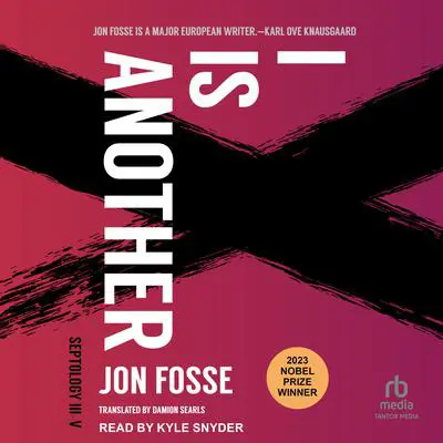 I is Another: Septology III-V Audibook, by Jon Fosse