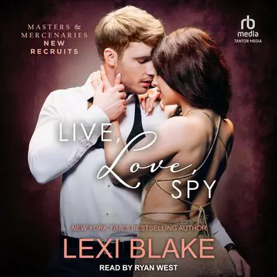 Live, Love, Spy Audibook, by Lexi Blake