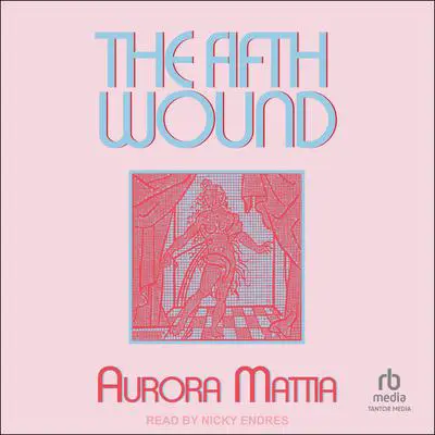 The Fifth Wound Audibook, by Aurora Mattia