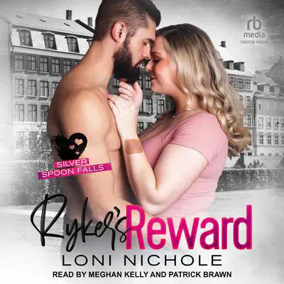 Ryker's Reward Audibook, by Loni Nichole