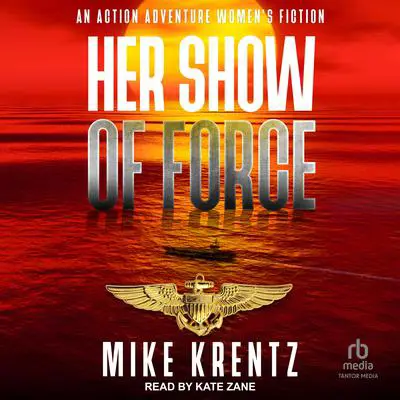 Her Show of Force Audibook, by Mike Krentz