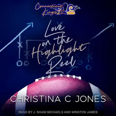 Love on the Highlight Reel Audibook, by Christina C. Jones