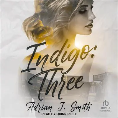 Indigo: Three Audibook, by Adrian J. Smith