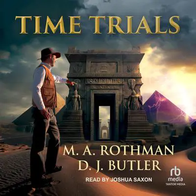 Time Trials Audibook, by M.A. Rothman